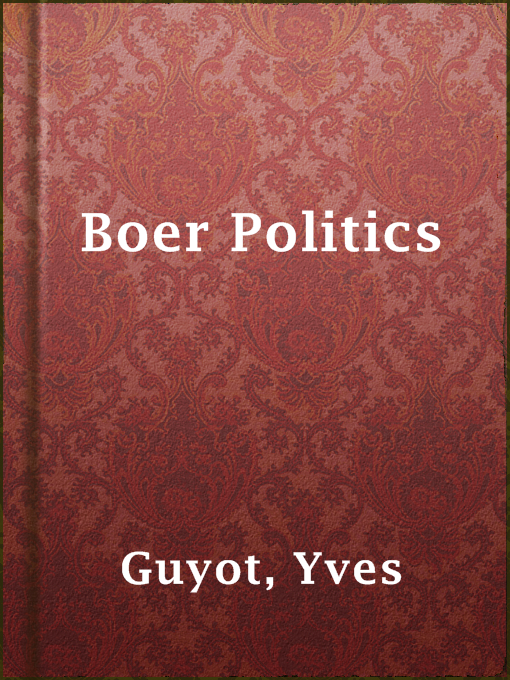 Title details for Boer Politics by Yves Guyot - Available
